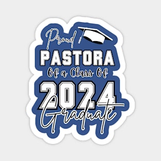 Proud Pastora Graduation 2024 Magnet