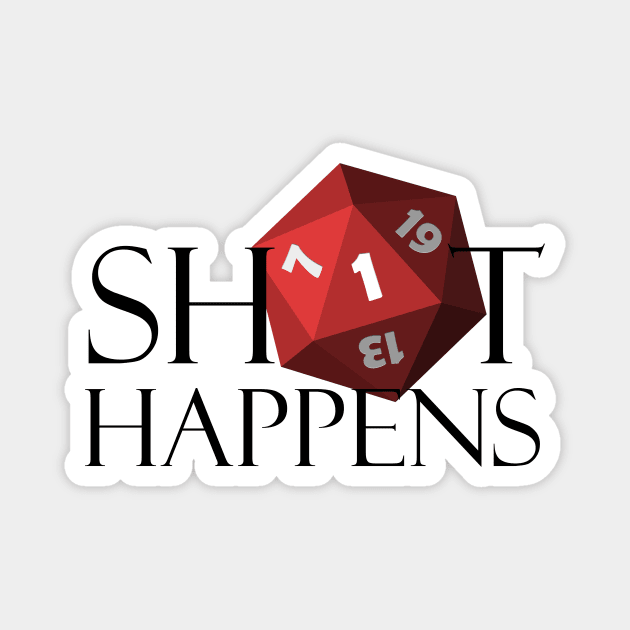 Sh!t happens Magnet by GoonyGoat