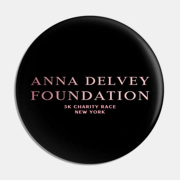 Anna Delvey Foundation Pin by piratesantavampirecowboy