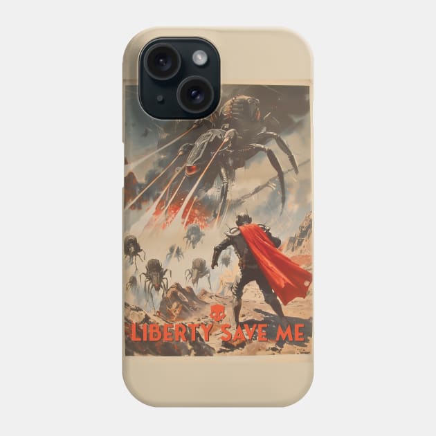 Liberty Save Me - Helldivers 2 inspired Phone Case by Astroman_Joe
