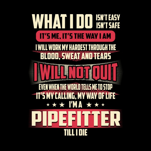 Pipefitter What i Do by Rento