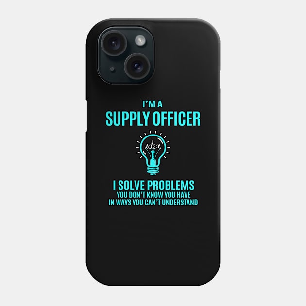 Supply Officer - I Solve Problems Phone Case by Pro Wresting Tees