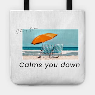 Calms you down T-Shirt Tote