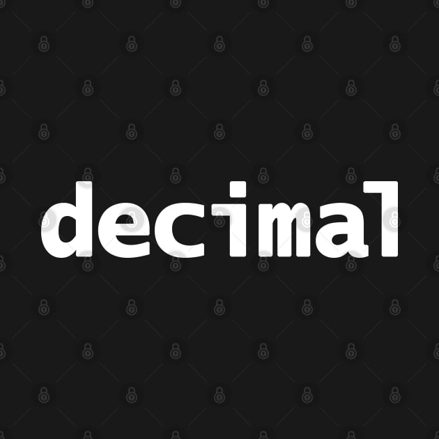 Decimal Minimal Typography White Text by ellenhenryart