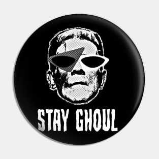 STAY GHOUL Pin