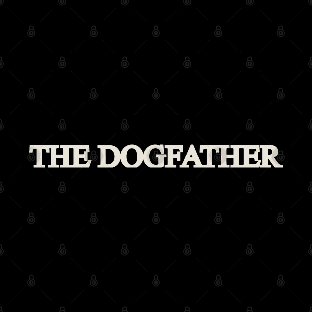 The dog father by 4wardlabel