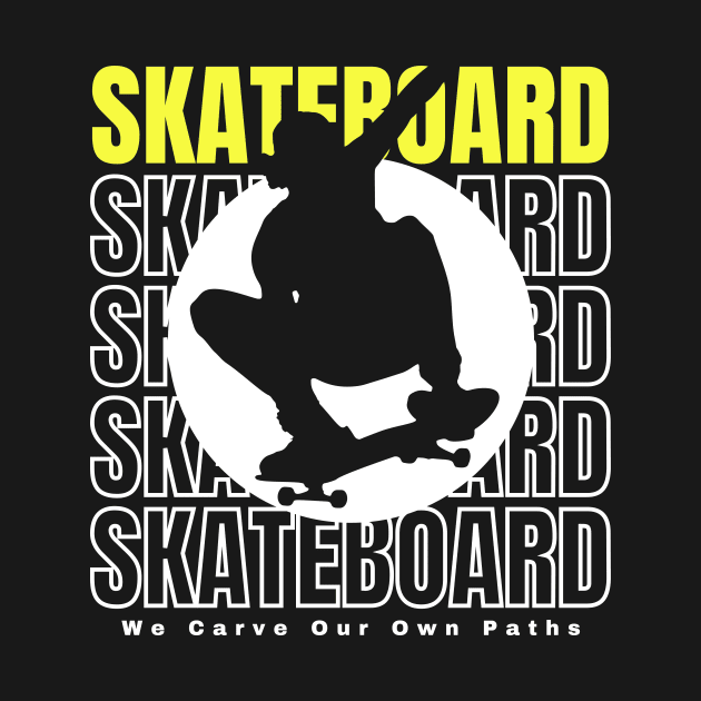 SkateBoard We Carve Our Own Path (Yellow) Graphic Design by PW Design & Creative