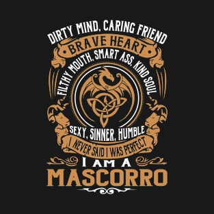 I Never Said I was Perfect I'm a MASCORRO T-Shirt