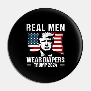 Real-Men-Wear-Diapers-Trump-2024 Pin