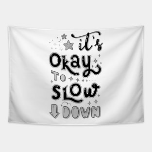 It’s okay to slow down Tapestry