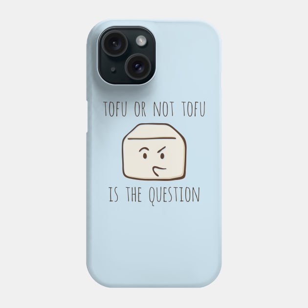 Tofu Or Not Tofu Is The Question Phone Case by myndfart