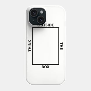 Think Outside The Box Phone Case