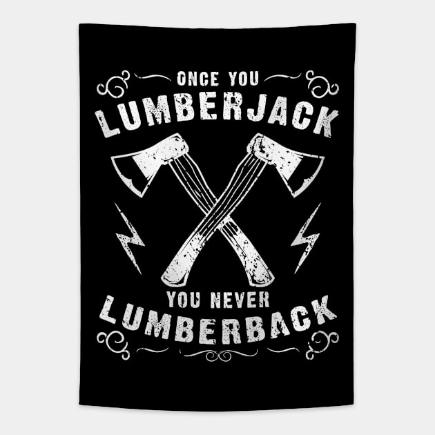 Funny Lumberjack Saying Tapestry by JakeRhodes