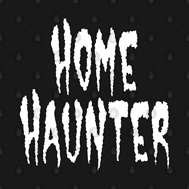 Home Ghost (White Lettering) by halloweenforum