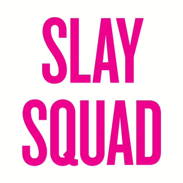 Slay Squad - Wedding Bridesmaid Bachelorette Party Design by zubiacreative