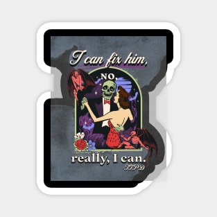 I Can Fix Him (No, Really I Can) - TTPD Tshirt Magnet