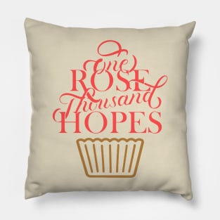 ONE ROSE THOUSAND HOPES Pillow