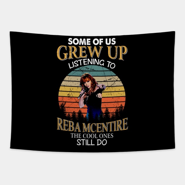 Some Of Us Grew Up Listening To Reba Mcentire The Cool Ones Still Do Vintage Tapestry by Vapool