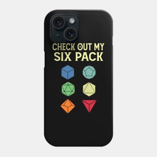 Check Out My Six Pack Dice For Dragons D20 Funny RPG Gamer Phone Case