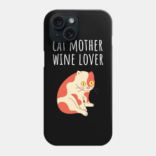 Cat Mother Wine Lover Phone Case