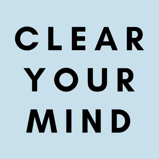 Clear Your Mind by AtlanticFossils