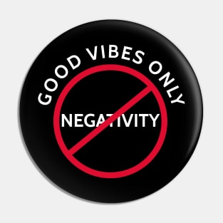 No Negativity Pin