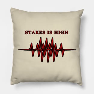 Graphic Stakes Is High red Pillow