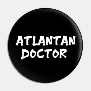 Atlantan doctor for doctors of Atlanta Pin