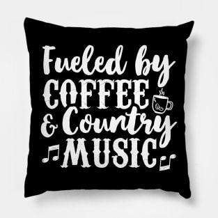 Coffee Music Lover Tee Fueled By Coffee And Country Music Pillow