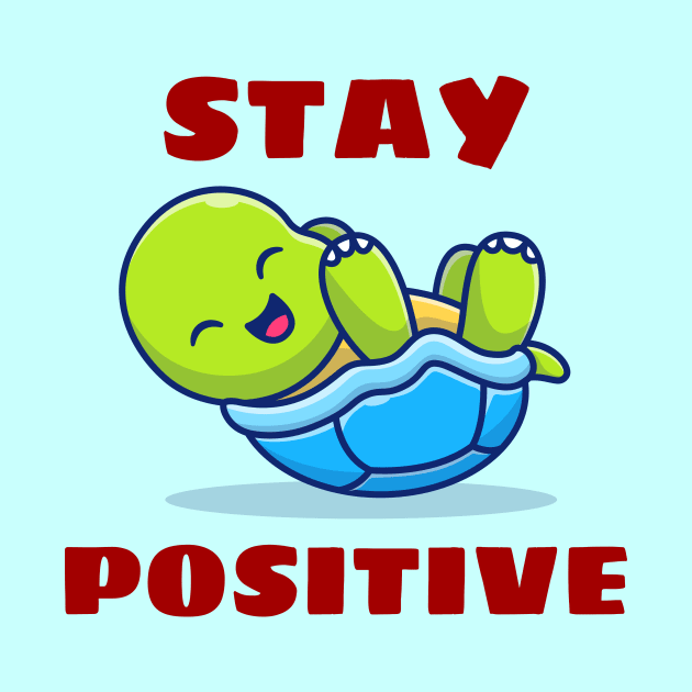 Stay Positive | Turtle Pun by Allthingspunny