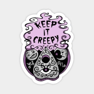 Keep It Creepy Magnet