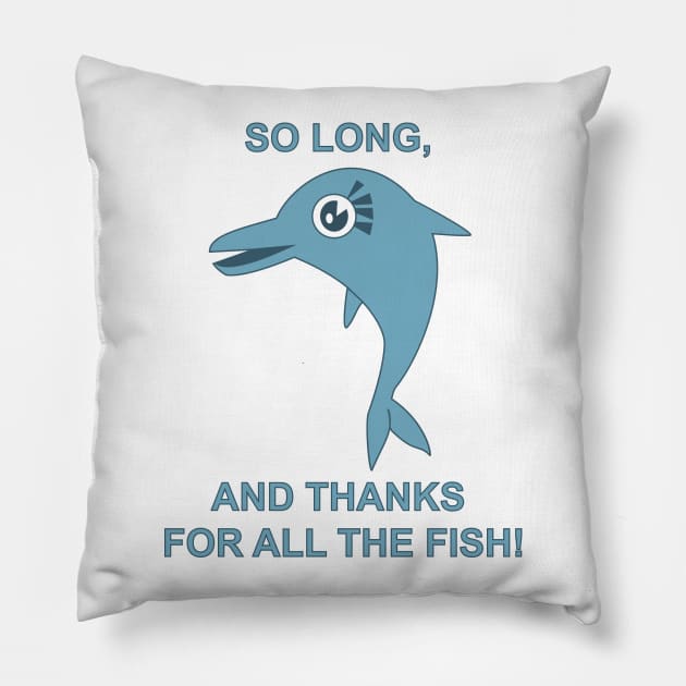 So Long, and Thanks for All the Fish Pillow by BishopCras