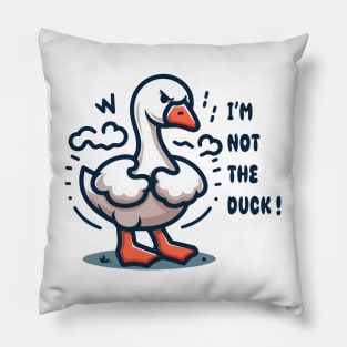 I'm not the duck Pillow