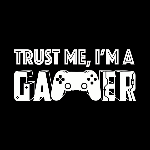 Trust Me I'm a Gamer | Online Gamer Gift Gaming Idea by MerchMadness