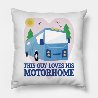 This Guy Loves His Motorhome Pillow