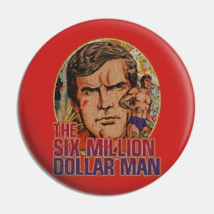 Six Million Dollar Man 70s -  RETRO STYLE Pin