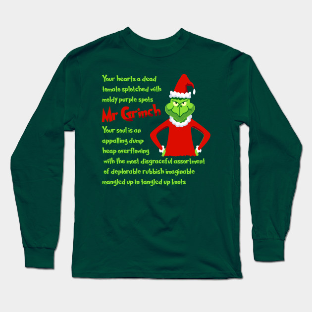 Mr. Grinch - Grinch - Long Sleeve T-Shirt | TeePublic