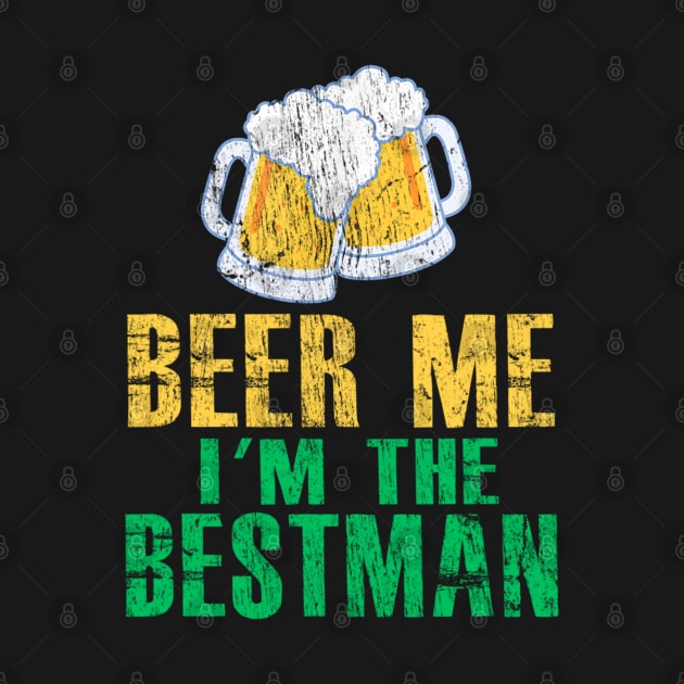 BEER ME I'M THE BESTMAN St Patrick's Day by cedricchungerxc