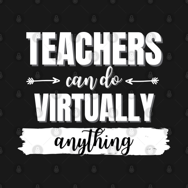 Teachers can do virtually anything by JustCreativity