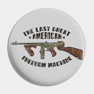 The Last Great American Freedom Machine 1921 Pin