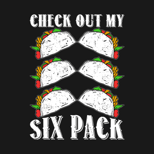 Check out My 6 - Pack Tacos Funny Workout Six Pack Tacos T-Shirt