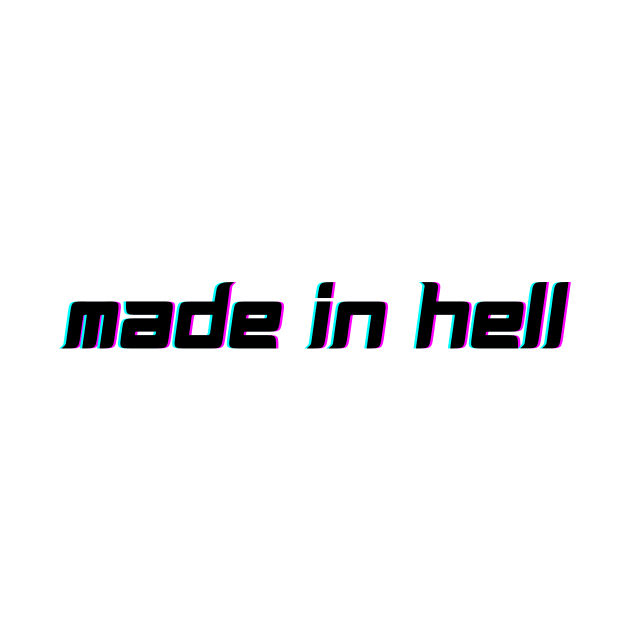 made in hell by Tees by broke