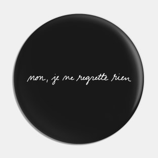 je ne regrette rien (white) Pin