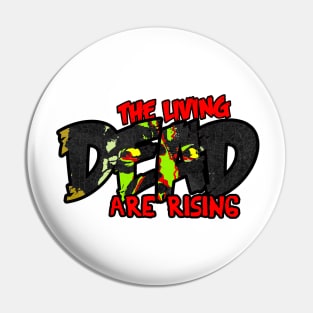 The Living Dead are Rising Pin