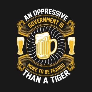 An Oppressive Government Is More To Be Feared Than A Tiger T Shirt For Women Men T-Shirt