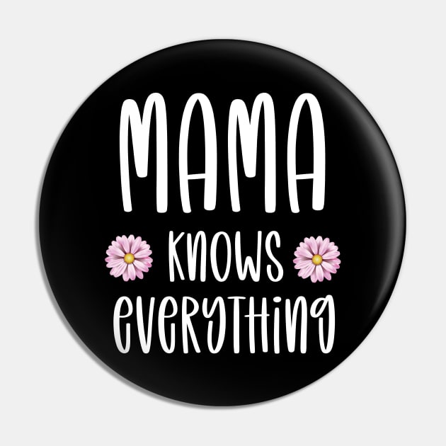 Mama knows everything funny mom gift Pin by DonVector