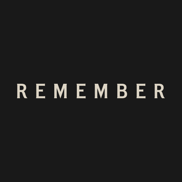 Remember by calebfaires