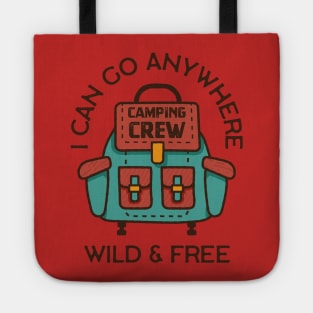 I Can Go Any Where Wild And Free Tote