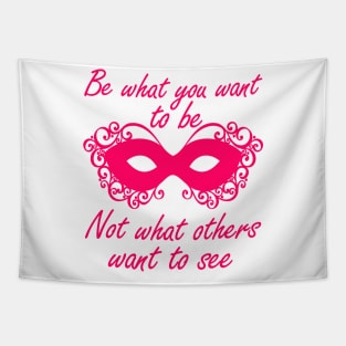 be what you want to be Tapestry