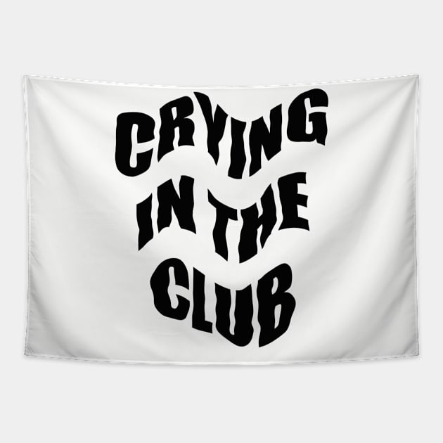 Crying in the Club Tapestry by Anna-Kik